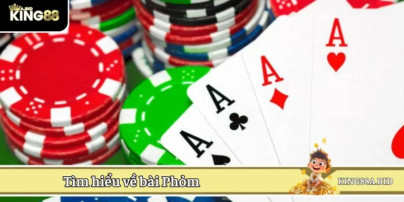 Tìm hiểu bài Phỏm online